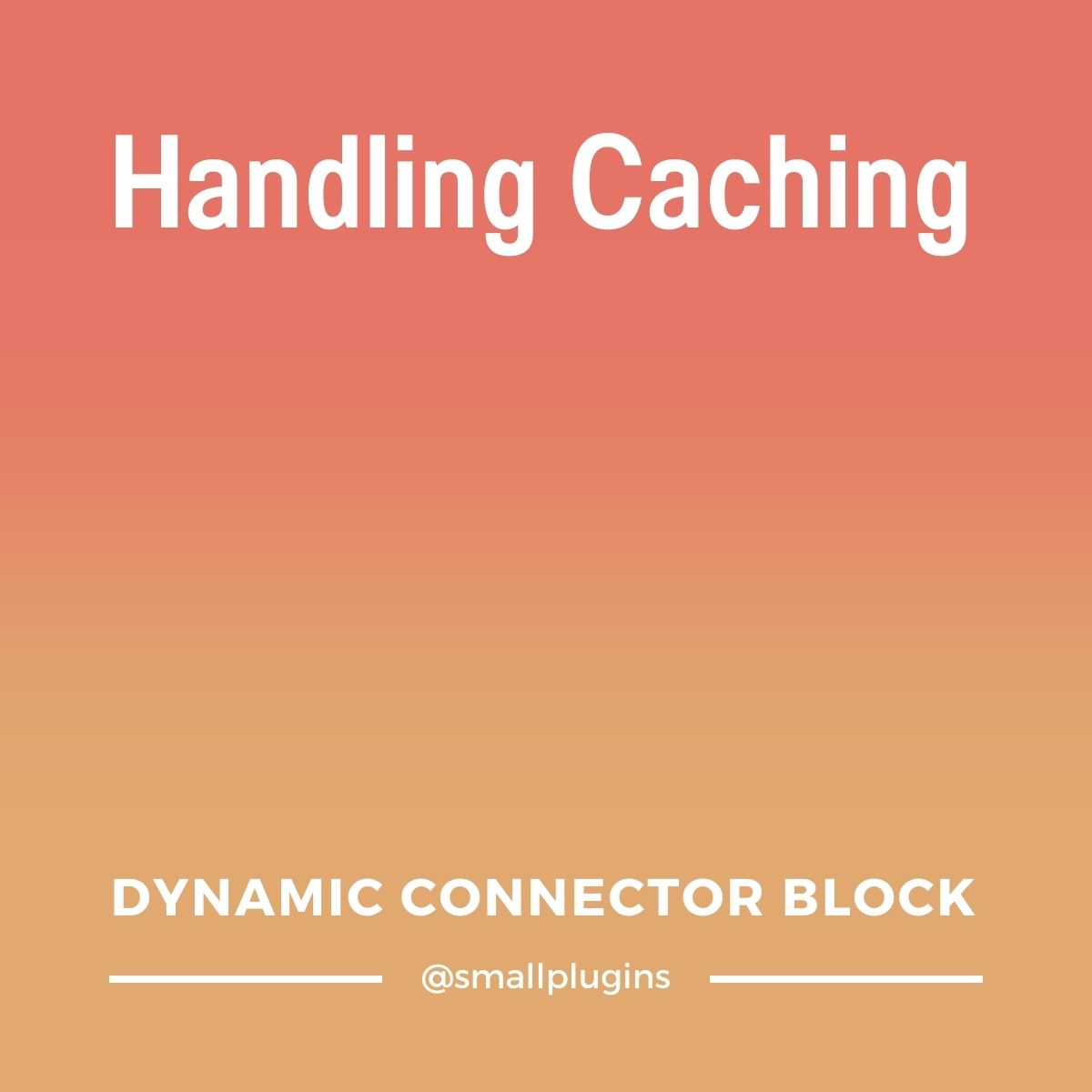 How does Dynamic Connector Block handle caching?